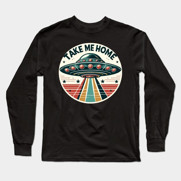 UFOs Take Me Home Long Sleeve T-Shirt by Vehicles-Art